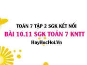 Bài 10.11 SGK Toán 7 Tập 2 Kết nối tri thức: Nhận biết các...